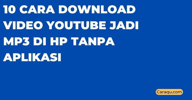 Cara Download Video YouTube Jadi MP3 di HP Tanpa Aplikasi