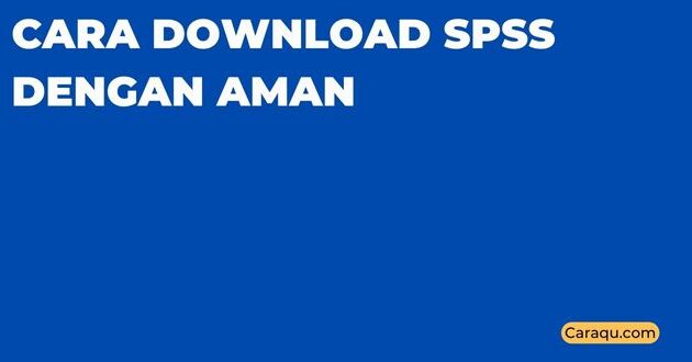 Cara Download SPSS Dengan Aman