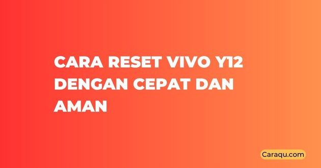 Cara Reset Vivo Y12