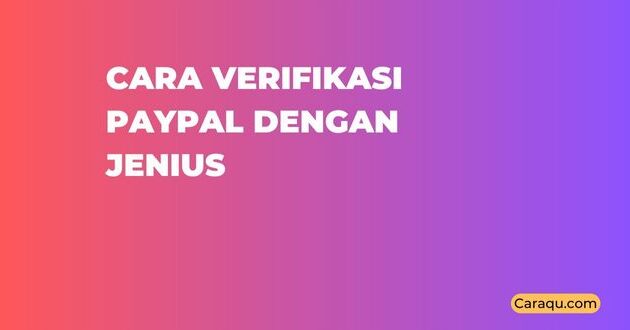 Cara Verifikasi PayPal dengan Jenius