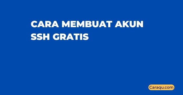 Cara Membuat Akun SSH Gratis