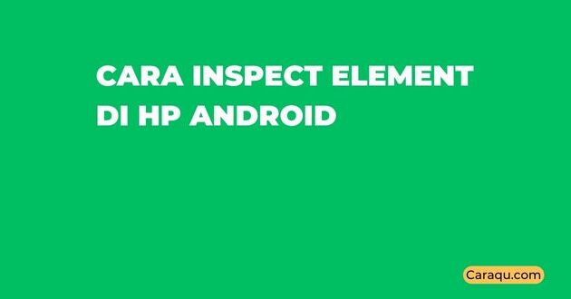 Cara Inspect Element Di Hp Android