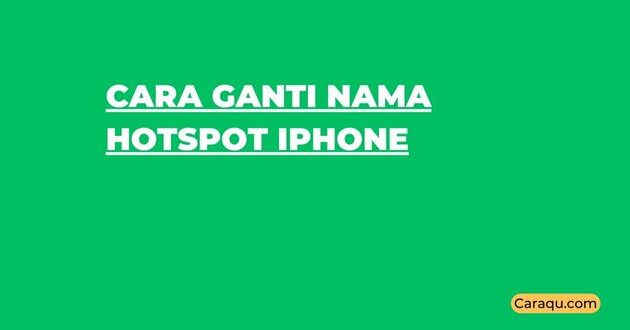 Cara Ganti Nama Hotspot iPhone