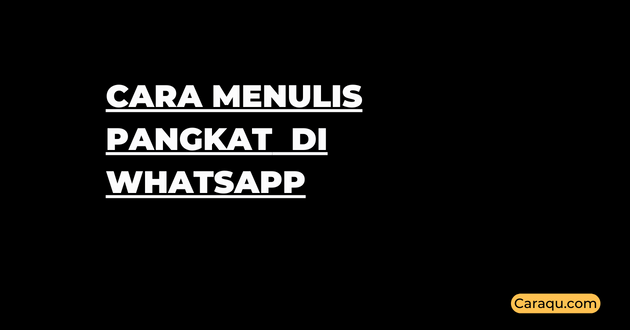 Cara Menulis Pangkat di WhatsApp