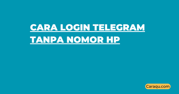 Cara Login Telegram Tanpa Nomor HP