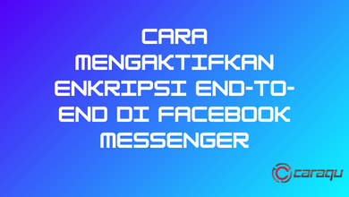 Cara Mengaktifkan Enkripsi End-to-End di Facebook Messenger