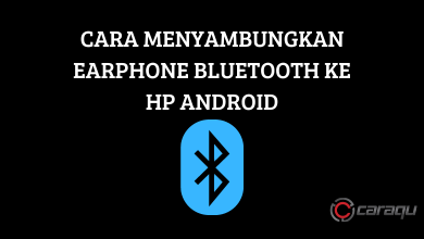 Cara Menyambungkan Earphone Bluetooth ke Hp Android