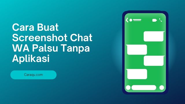 Cara Buat Screenshot Chat WA Palsu Tanpa Aplikasi