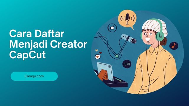 Cara Daftar Menjadi Creator CapCut