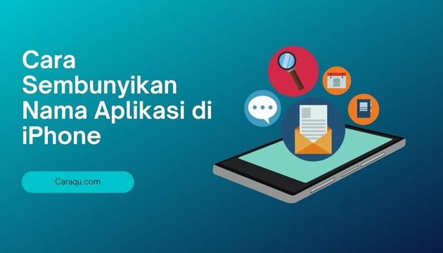 Cara Sembunyikan Nama Aplikasi di iPhone