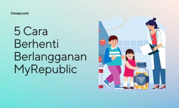 Cara Berhenti Berlangganan MyRepublic