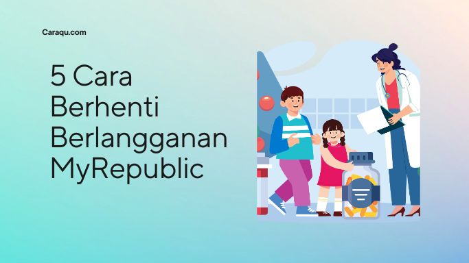 Cara Berhenti Berlangganan MyRepublic