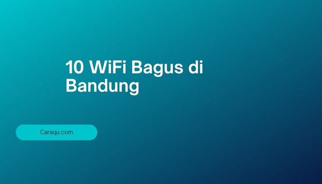 10 WiFi Bagus di Bandung