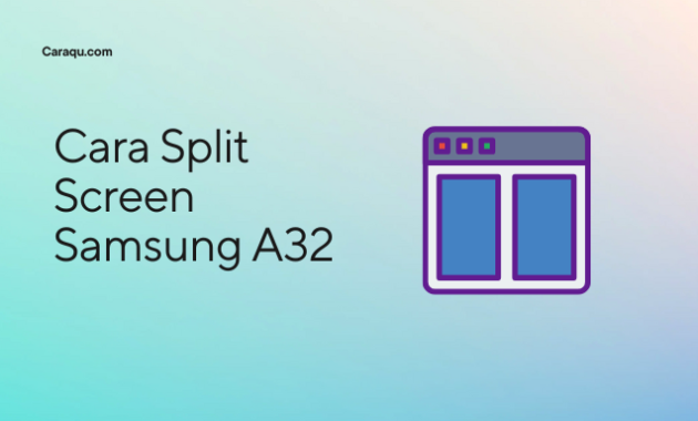 Cara Split Screen Samsung A32