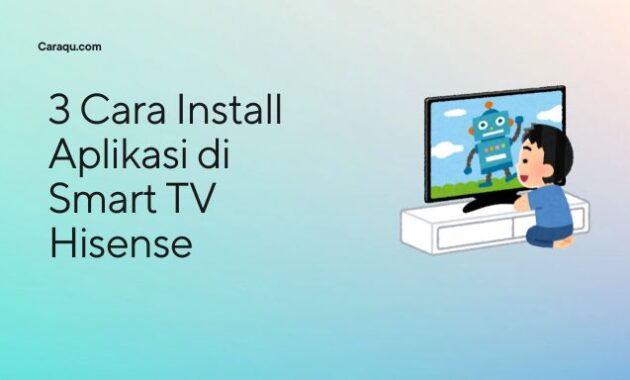 Cara Install Aplikasi di Smart TV Hisense